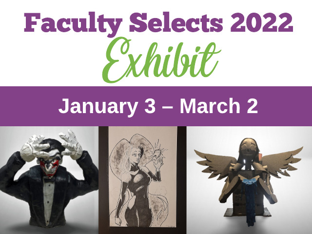 Faculty Selects 2022 Exhibit